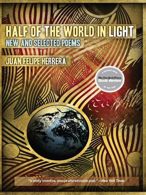 Title details for Half of the World in Light by Juan Felipe Herrera - Wait list